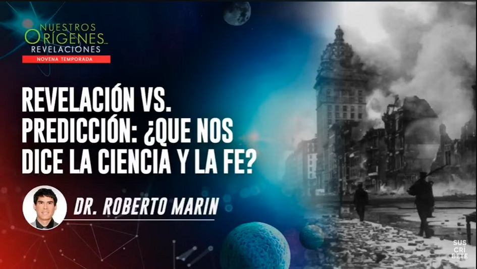 REVELACIÓN VS PREDICCIÓN: ¿QUE NOS DICE LA CIENCIA Y LA FÉ?