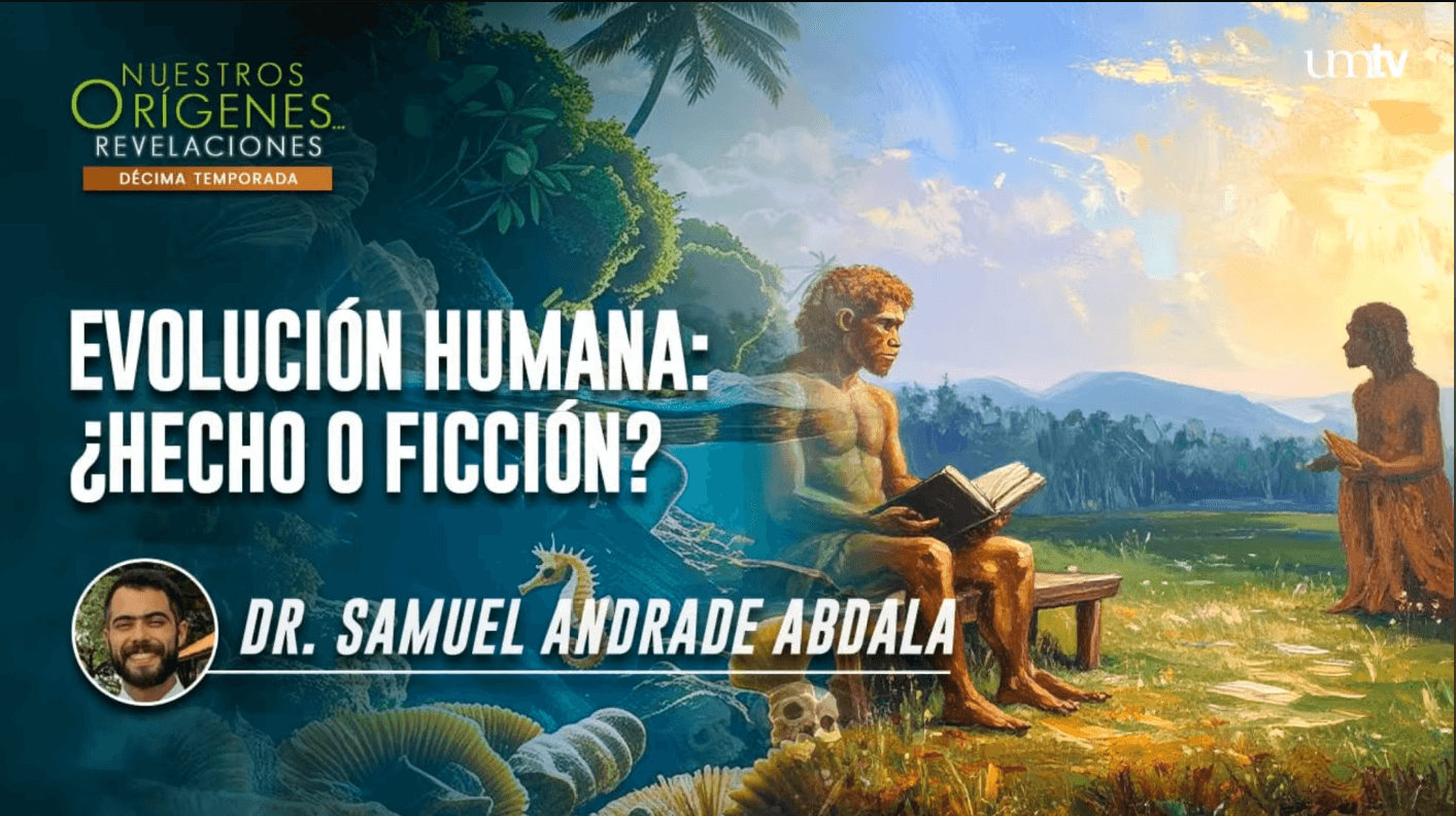 Evolucion Humana ¿Hecho o Ficcion?