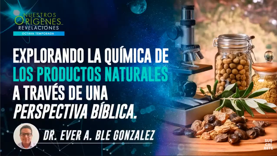 EXPLORANDO LA QUÍMICA DE LOS PRODUCTOS NATURALES A TRAVÉS DE UNA PERSPECTIVA BÍBLICA