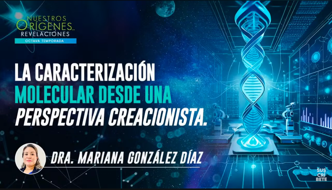 LA CARACTERIZACIÓN MOLECULAR DESDE UNA PERSPECTIVA CREACIONISTA